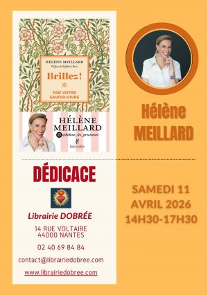 Dédicace de Hélène Meillard : “Brillez ! par votre savoir-vivre”
