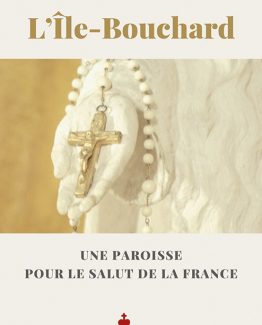 L&rsquo;Île-Bouchard – Une paroisse pour le salut de la France
